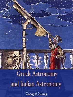 eBook - Greek Astronomy and Indian Astronomy by Georgie Cushing